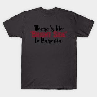 There's no Bright Side In Barovia T-Shirt